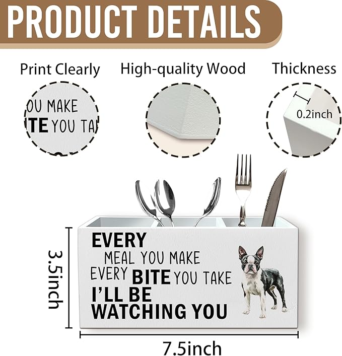 Boston Terrier Dog Kitchen Utensil Holder for Countertop, Dog Decorative Lover Gifts, Funny Every Meal You Make Every Bite You Take Wooden Utensil Holder Organizer for Kitchen Table Decor
